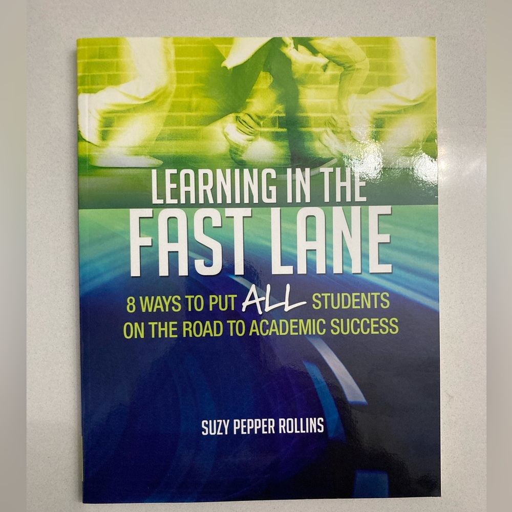 Learning in the Fast Lane: 8 Ways to Put ALL Students on the Road to Success
